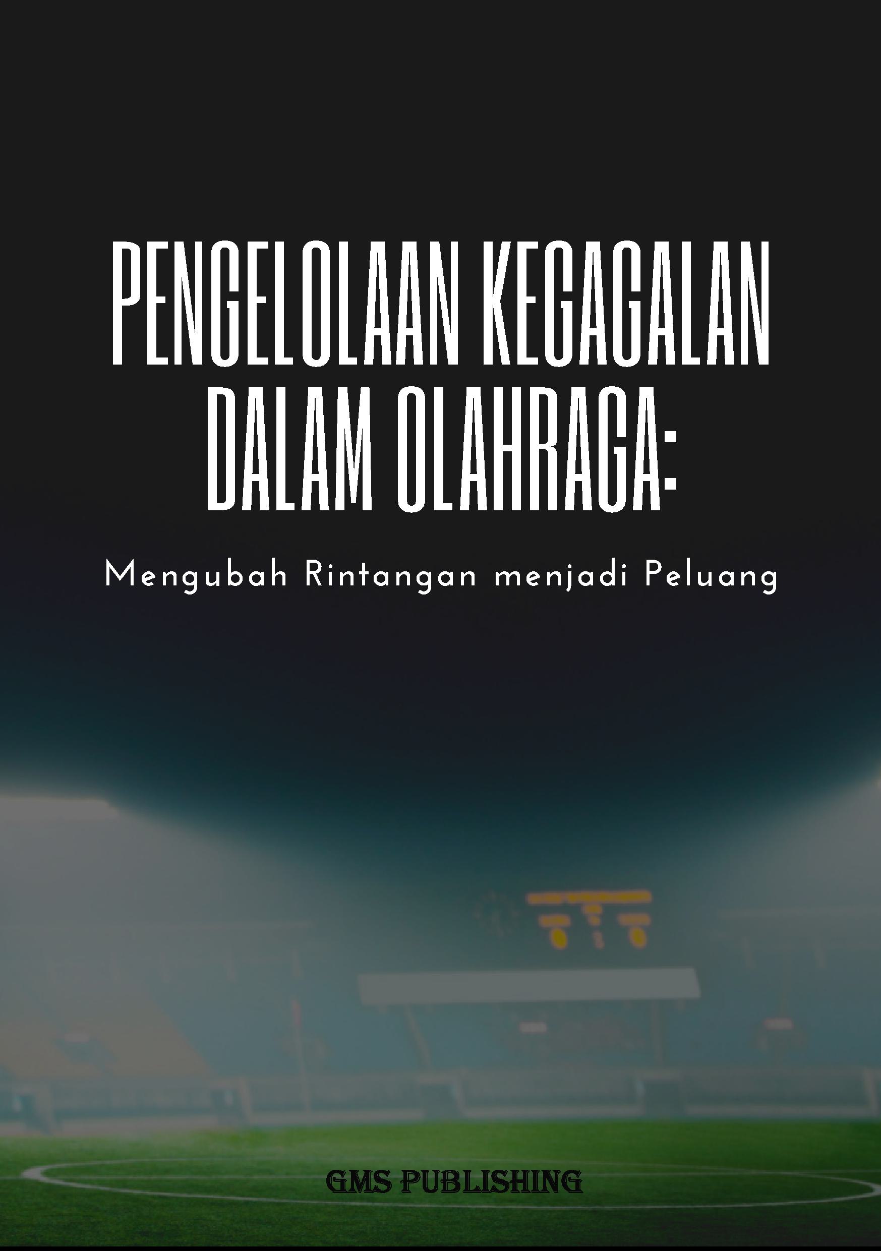Pengelolaan kegagalan dalam olahraga: mengubah rintangan menjadi peluang