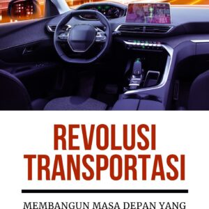 Revolusi transportasi : membangun masa depan yang berkelanjutan