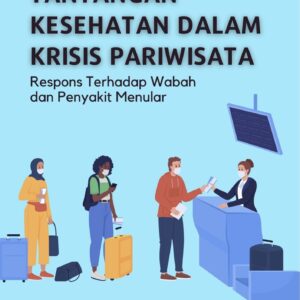 Tantangan kesehatan dalam krisis pariwisata : respons terhadap wabah dan penyakit menular