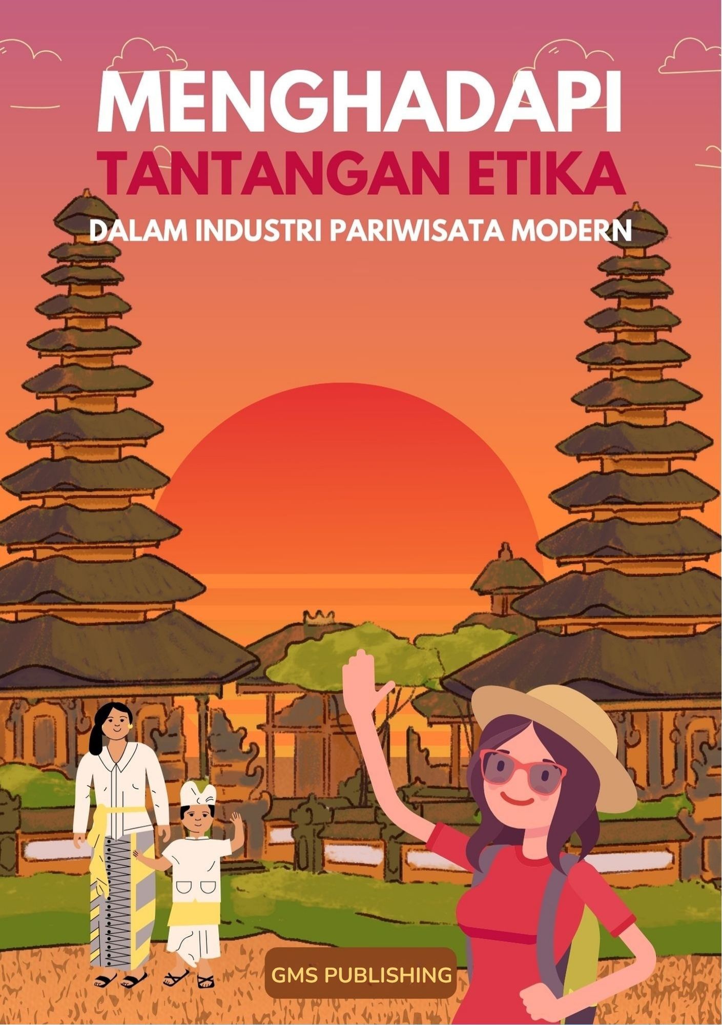 Menghadapi tantangan etika dalam industri pariwisata modern