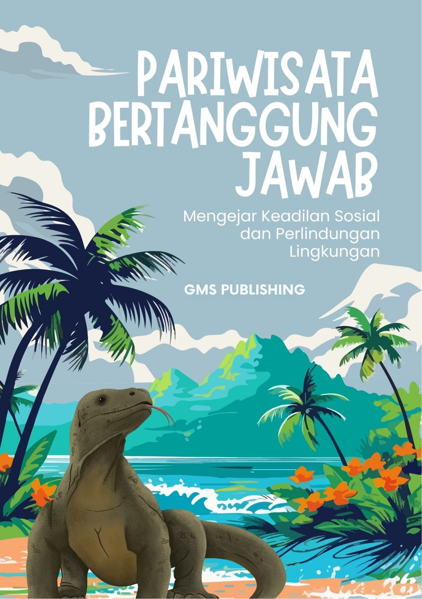 Pariwisata bertanggung jawab : mengejar keadilan sosial dan perlindungan lingkungan