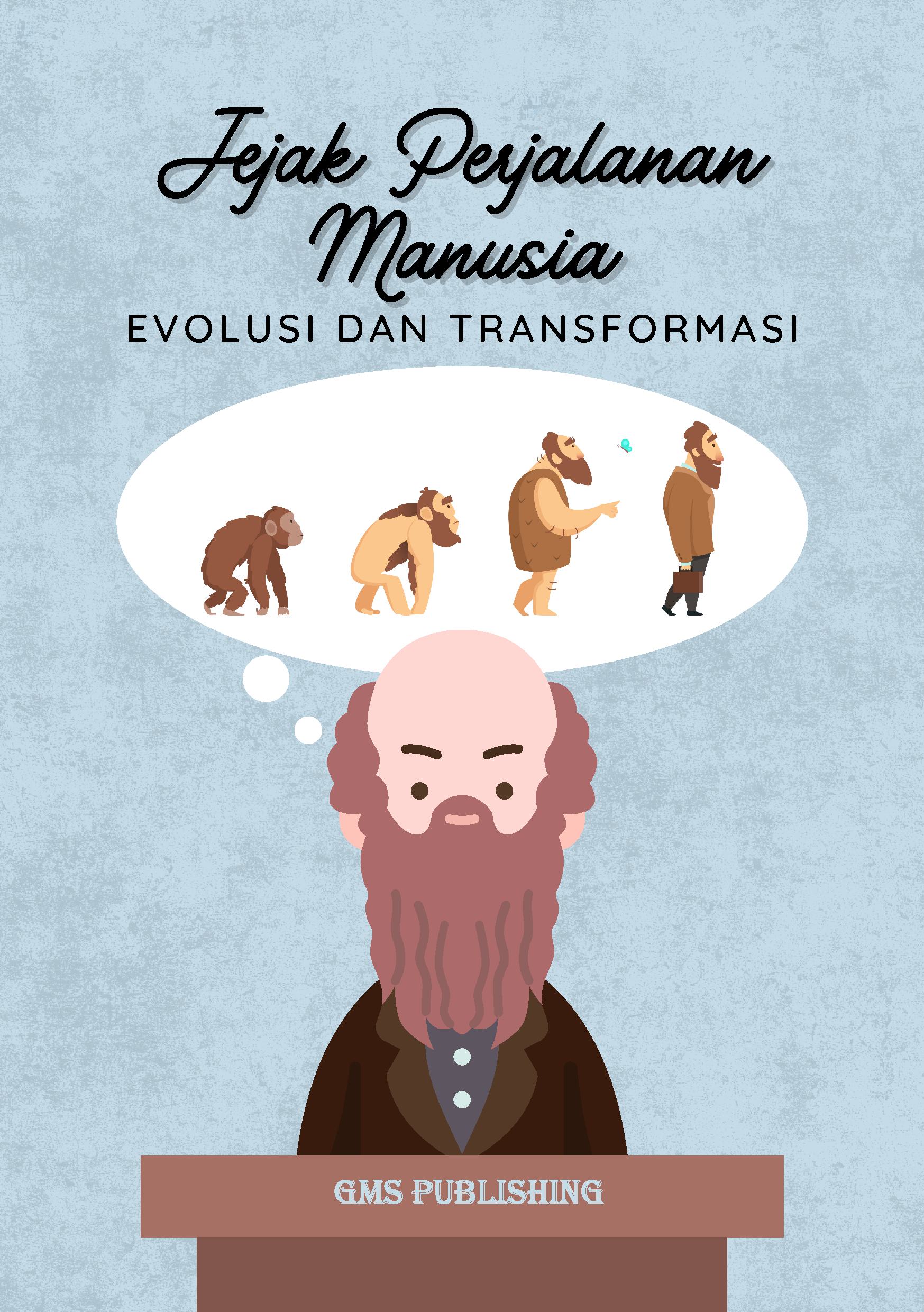 Jejak perjalanan manusia: evolusi dan transformasi