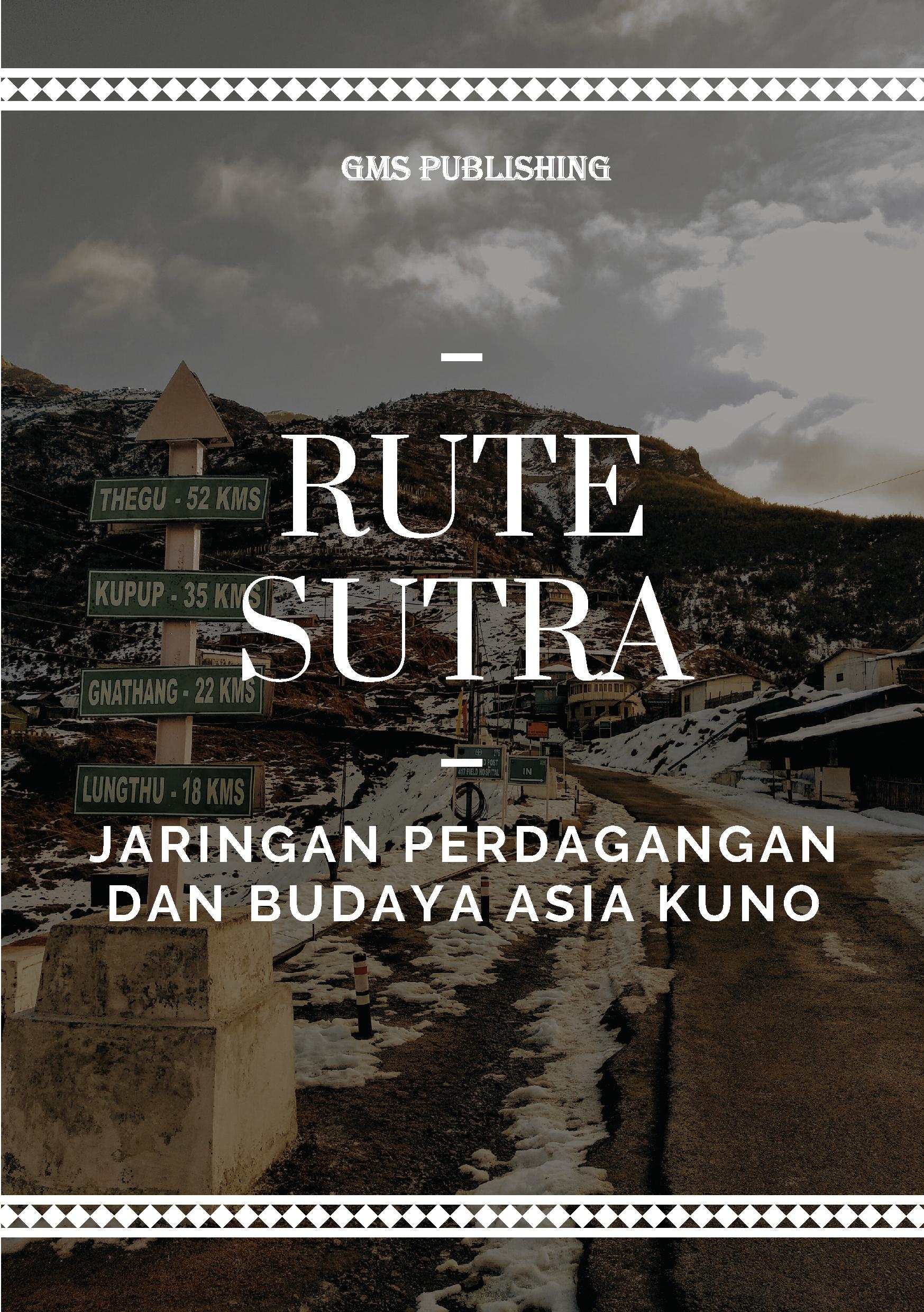 Rute sutra: jaringan perdagangan dan budaya asia kuno