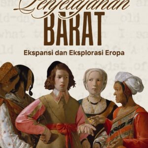 penjelajahan barat: ekspansi dan eksplorasi eropa