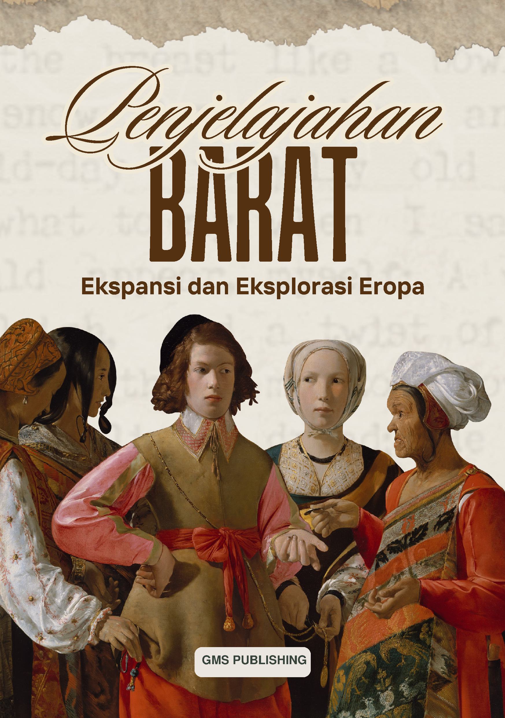 penjelajahan barat: ekspansi dan eksplorasi eropa