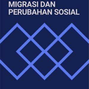 Migrasi dan perubahan sosial : transformasi budaya dalam konteks transnasional