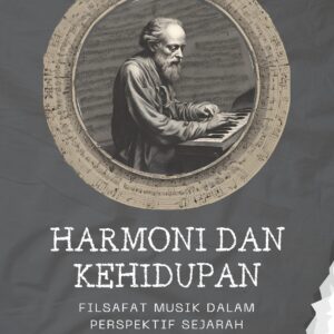 Harmoni dan kehidupan: filsafat musik dalam perspektif sejarah