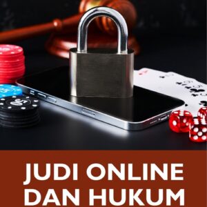 Judi online dan hukum : tantangan regulasi global