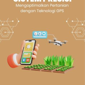 Sistem presisi : mengoptimalkan pertanian dengan teknologi GPS
