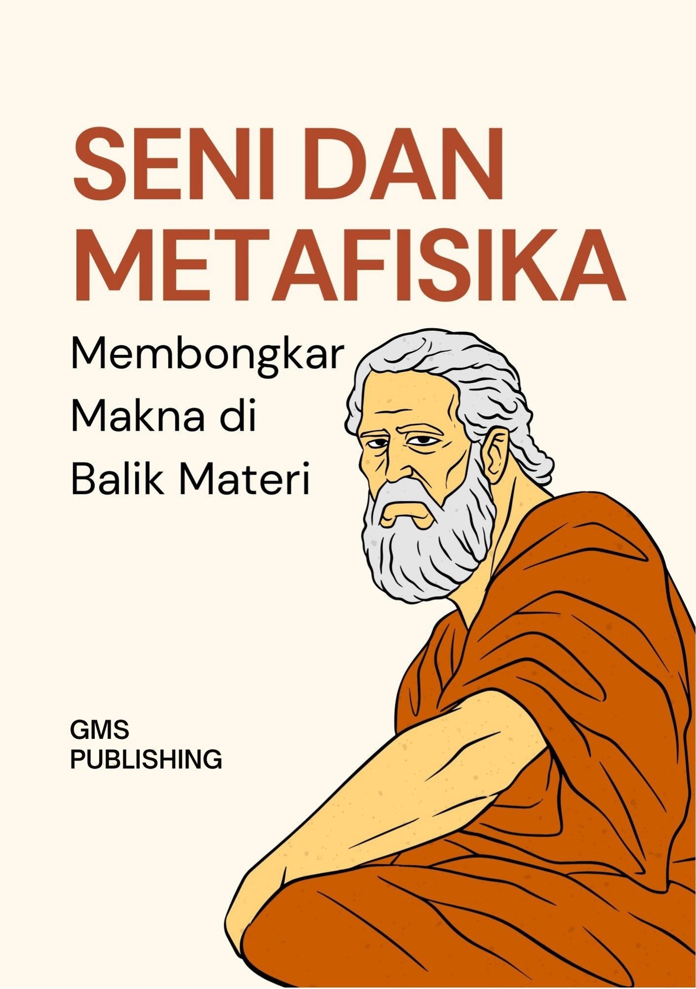 Seni dan metafisika : membongkar makna di balik materi
