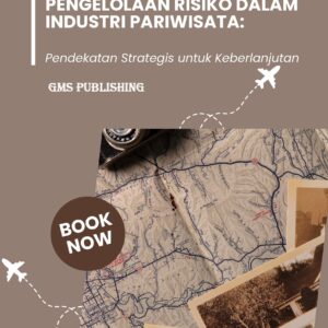 Pengelolaan risiko dalam industri pariwisata: pendekatan strategis untuk keberlanjutan