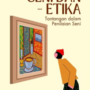 Seni dan etika : tantangan dalam penilaian seni
