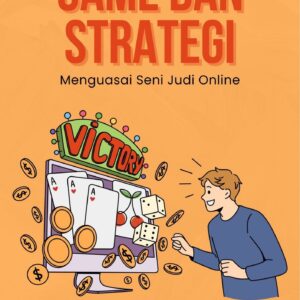 Game dan strategi : menguasai seni judi online