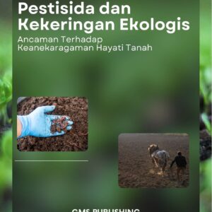 Pestisida dan kekeringan ekologis : ancaman terhadap keanekaragaman hayati tanah
