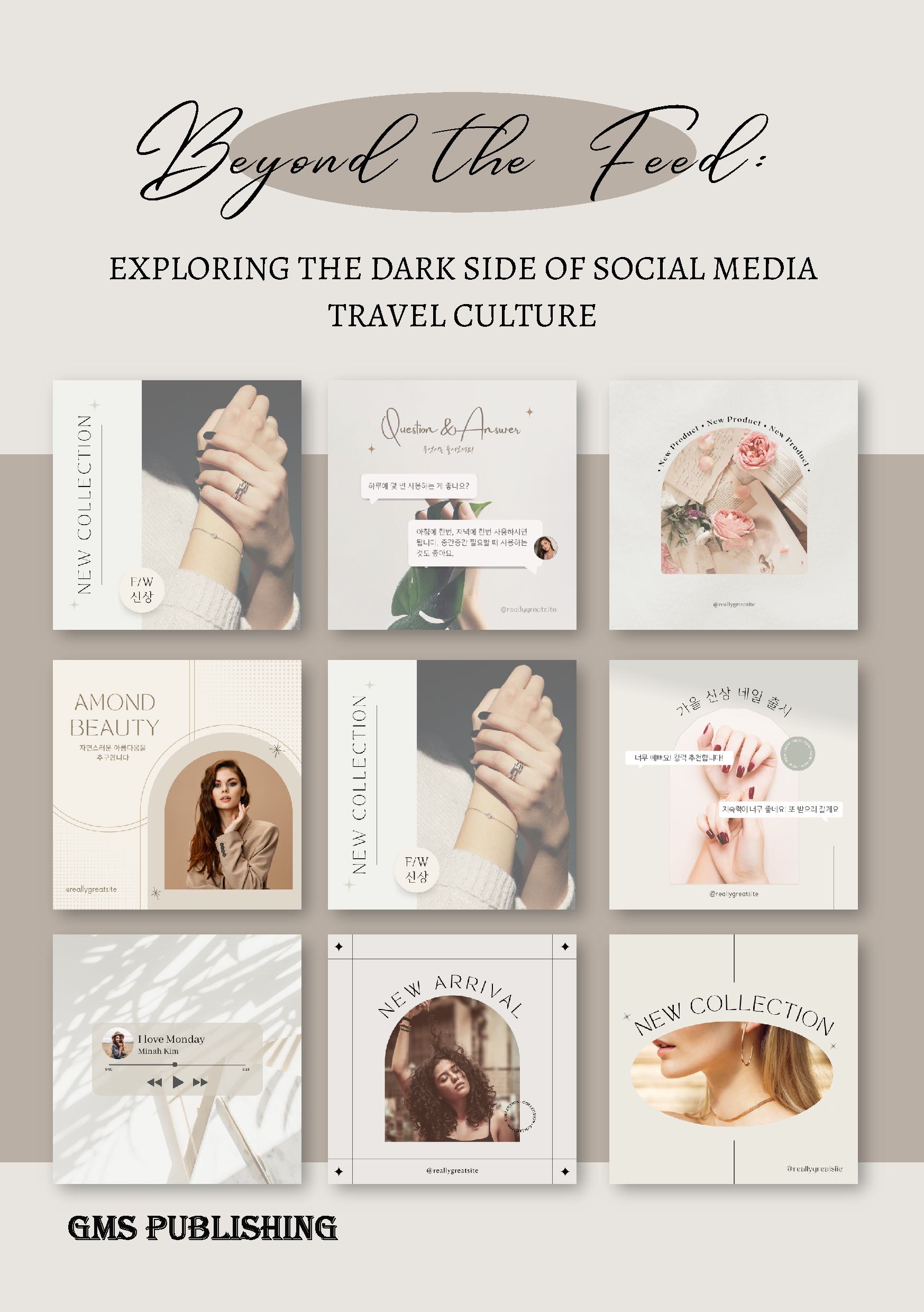 Beyond the feed: exploring the dark side of social media travel culture