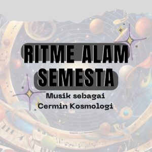 Ritme alam semesta: musik sebagai cermin kosmologi