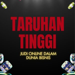 Taruhan tinggi : judi online dalam dunia bisnis