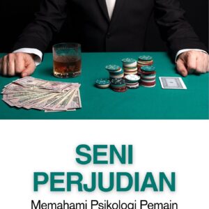 Seni perjudian : memahami psikologi pemain