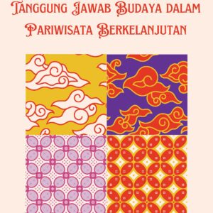 Navigasi etika: tanggung jawab budaya dalam pariwisata berkelanjutan