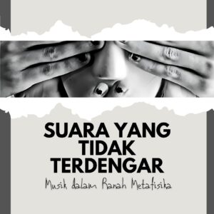 Suara yang tidak terdengar: musik dalam ranah metafisika