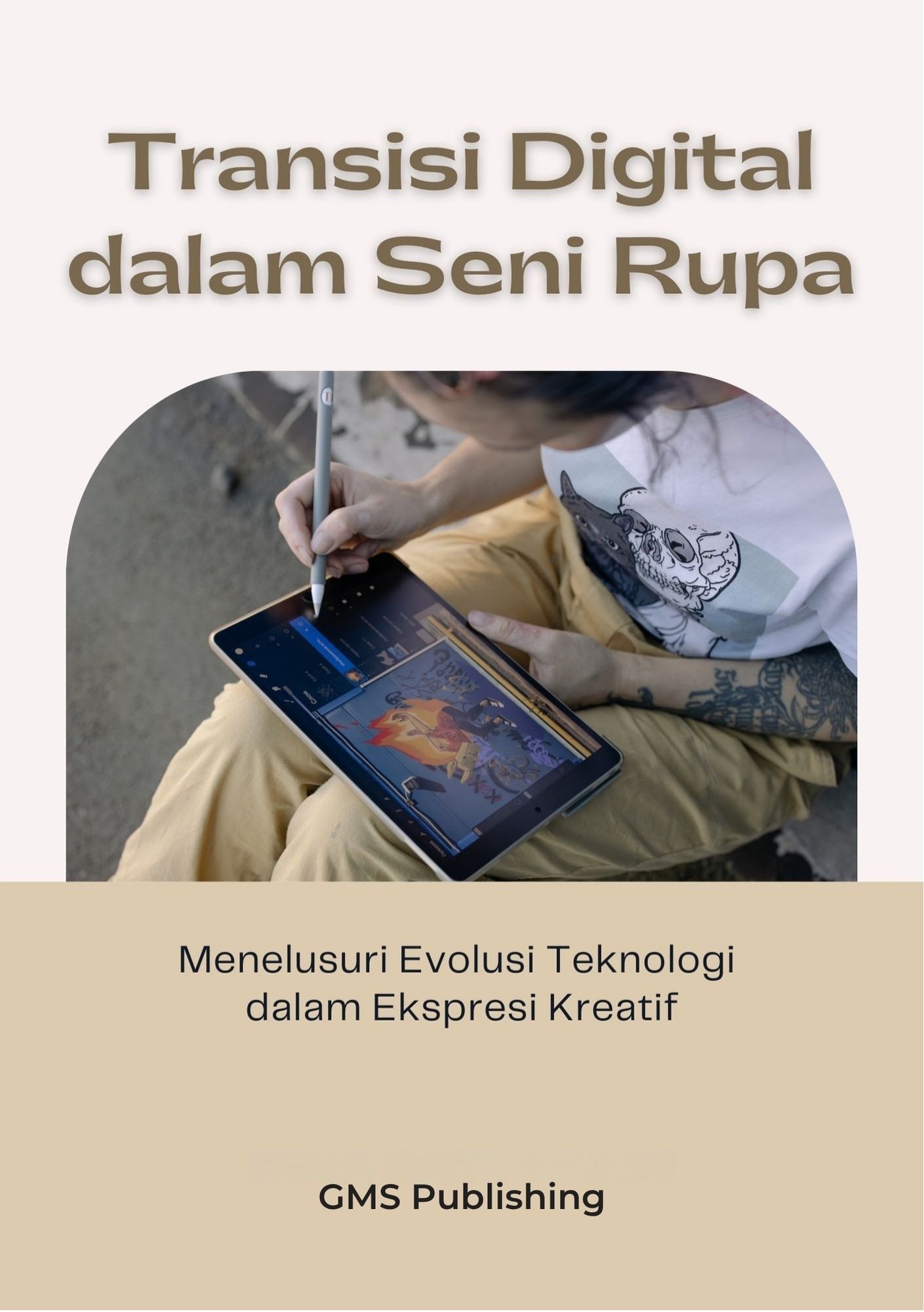 Transisi digital dalam seni rupa : menelusuri evolusi teknologi dalam ekspresi kreatif