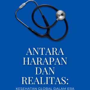 Antara harapan dan realitas: kesehatan global dalam era turisme medis