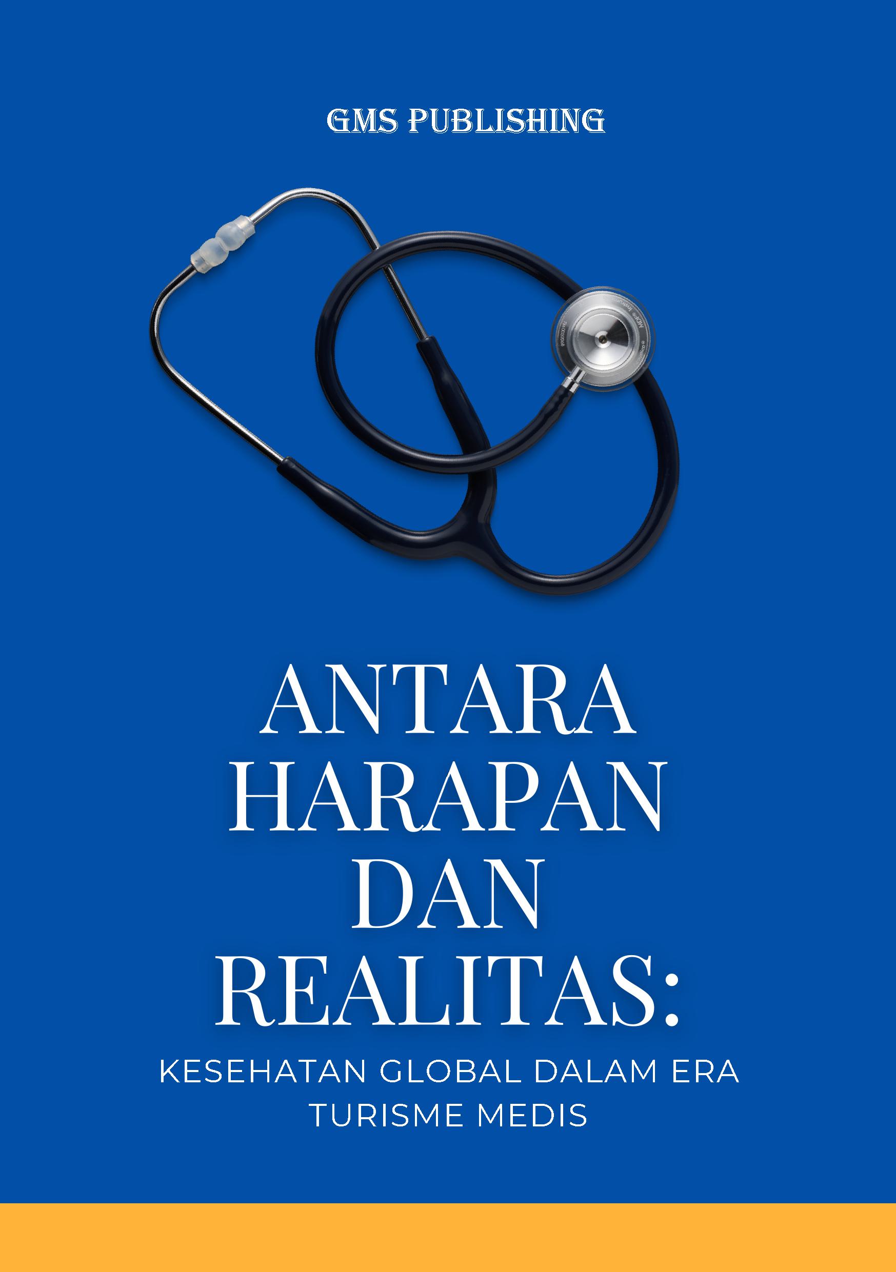 Antara harapan dan realitas: kesehatan global dalam era turisme medis