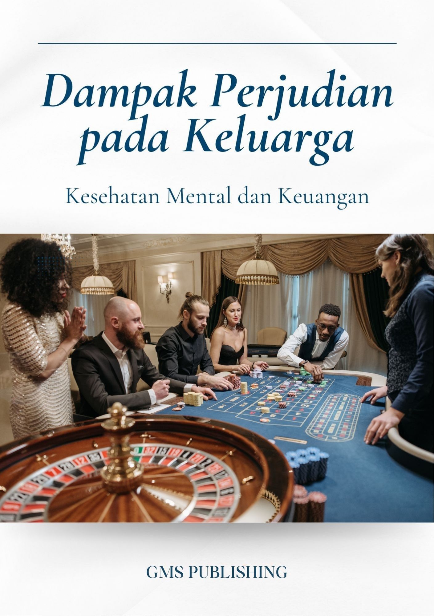 Dampak perjudian pada keluarga : kesehatan mental dan keuangan