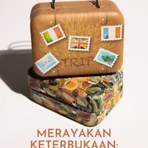 Merayakan keterbukaan: perjalanan sebagai ajang penghormatan terhadap budaya lain