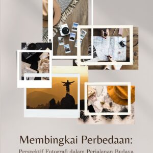 Membingkai perbedaan: perspektif fotografi dalam perjalanan budaya