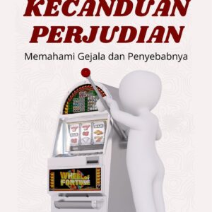 Kecanduan perjudian : memahami gejala dan penyebabnya