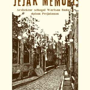Jejak memori: arsitektur sebagai warisan budaya dalam perjalanan