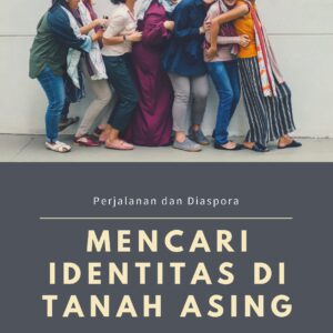 perjalanan dan diaspora: mencari identitas di tanah asing
