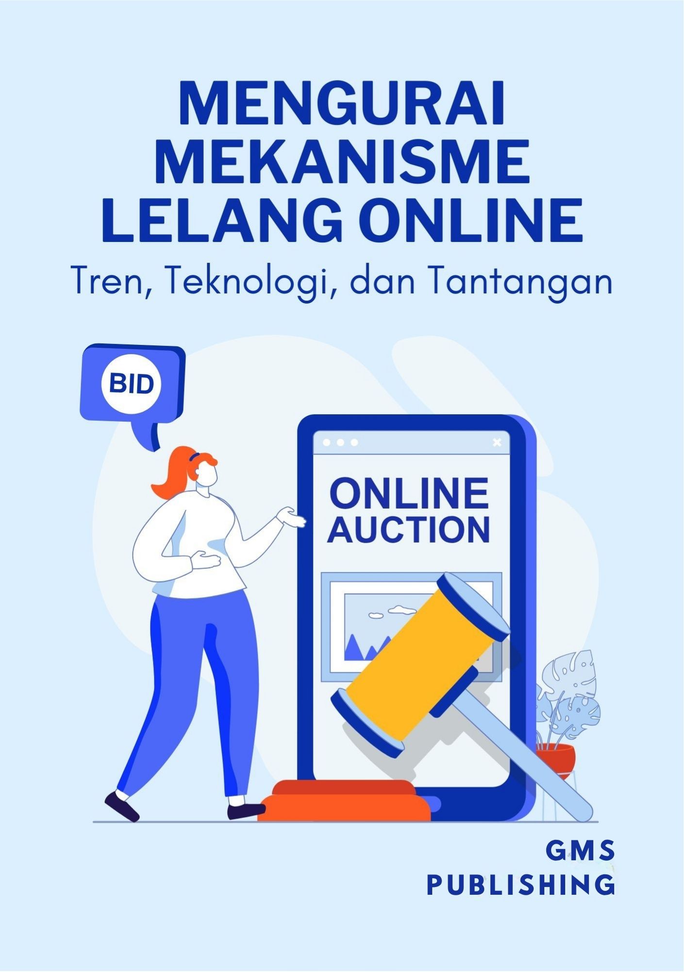 Mengurai mekanisme lelang online : tren, teknologi, dan tantangan