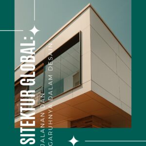 Arsitektur global: perjalanan dan pengaruhnya dalam desain