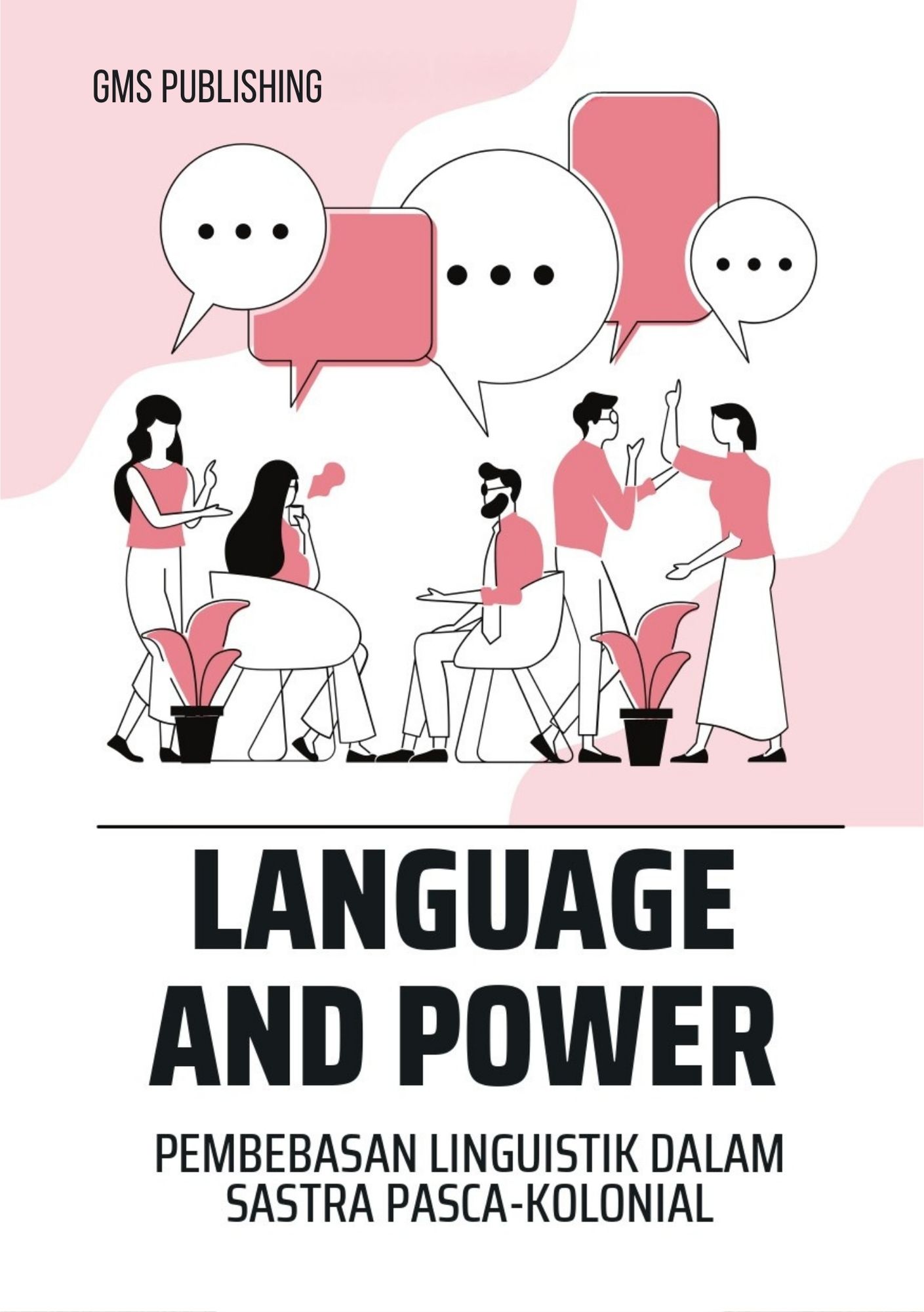 Language and power : pembebasan linguistik dalam sastra pasca-kolonial