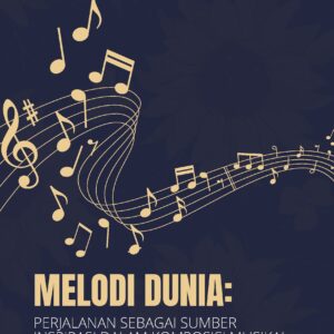 Melodi dunia: perjalanan sebagai sumber inspirasi dalam komposisi musikal