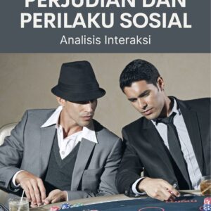 Perjudian dan perilaku sosial : analisis interaksi