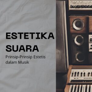 Estetika suara: prinsip-prinsip estetis dalam musik