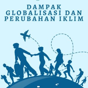 Arus migrasi modern: dampak globalisasi dan perubahan iklim