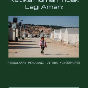 Ketika rumah tidak lagi aman: pengalaman pengungsi di era kontemporer