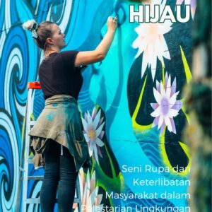 Jaring-jaring hijau : seni rupa dan keterlibatan masyarakat dalam pelestarian lingkungan