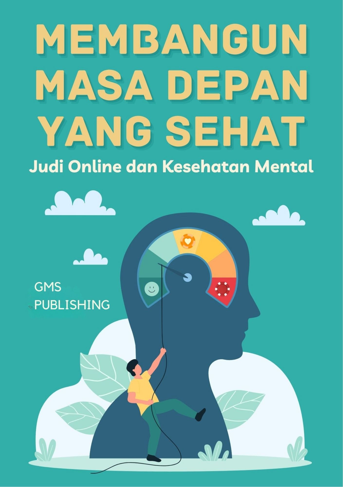 Membangun masa depan yang sehat : judi online dan kesehatan mental