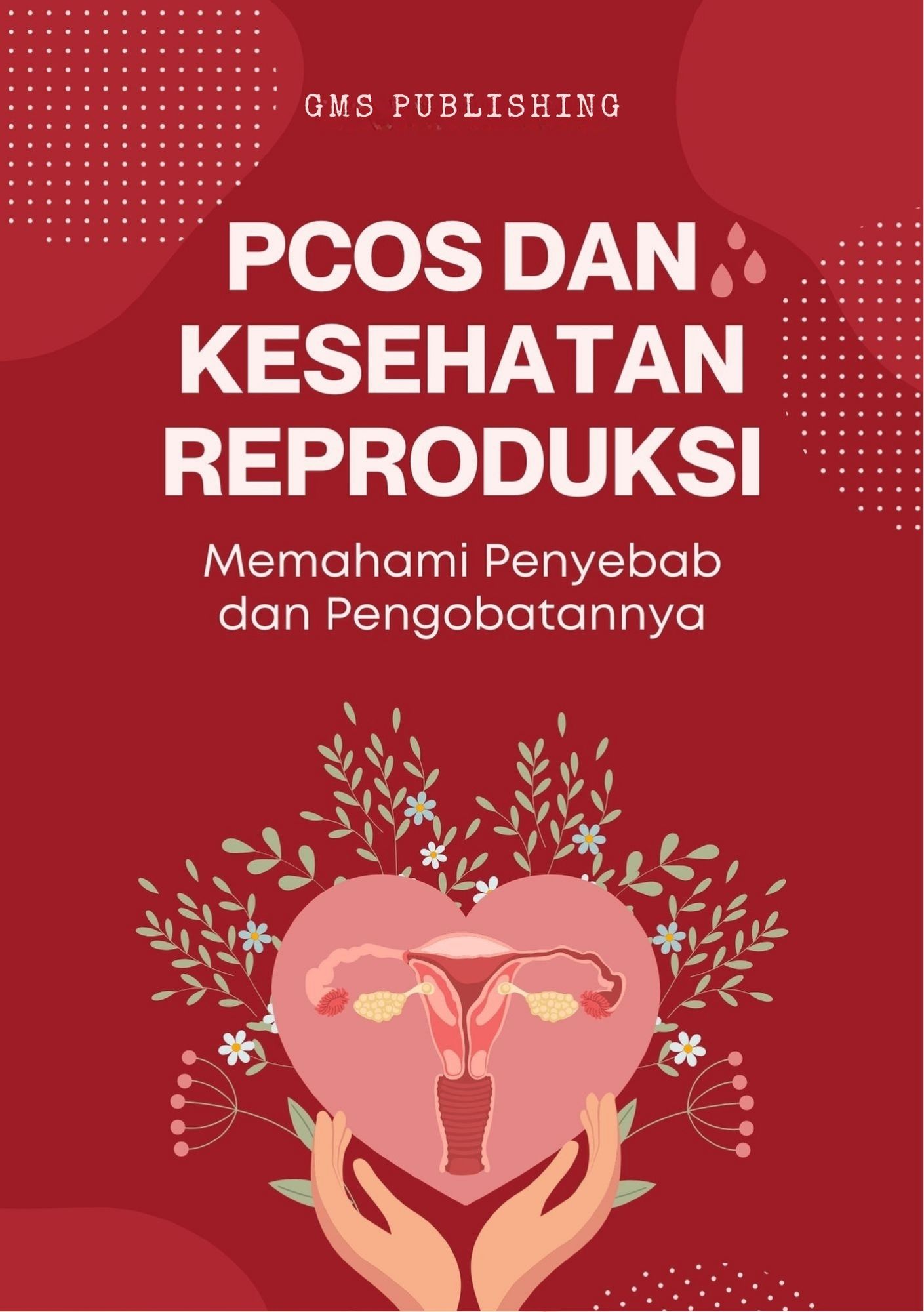 Pcos dan kesehatan reproduksi : memahami penyebab dan pengobatannya