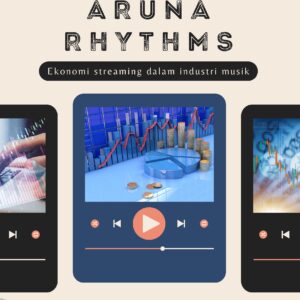 Aruna rhythms: ekonomi streaming dalam industri musik