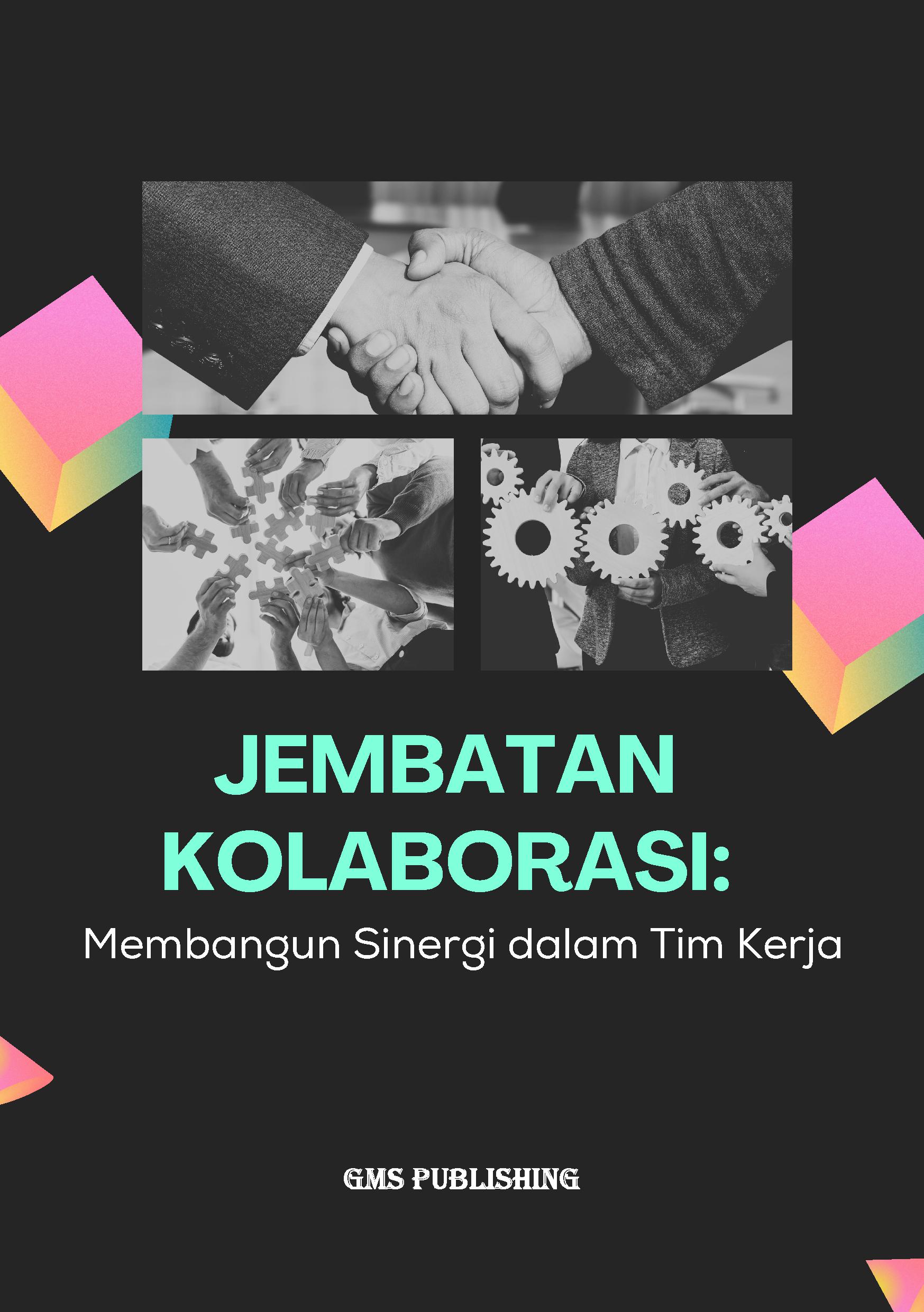 Jembatan kolaborasi: membangun sinergi dalam tim kerja