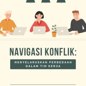 Navigasi konflik: menyelaraskan perbedaan dalam tim kerja