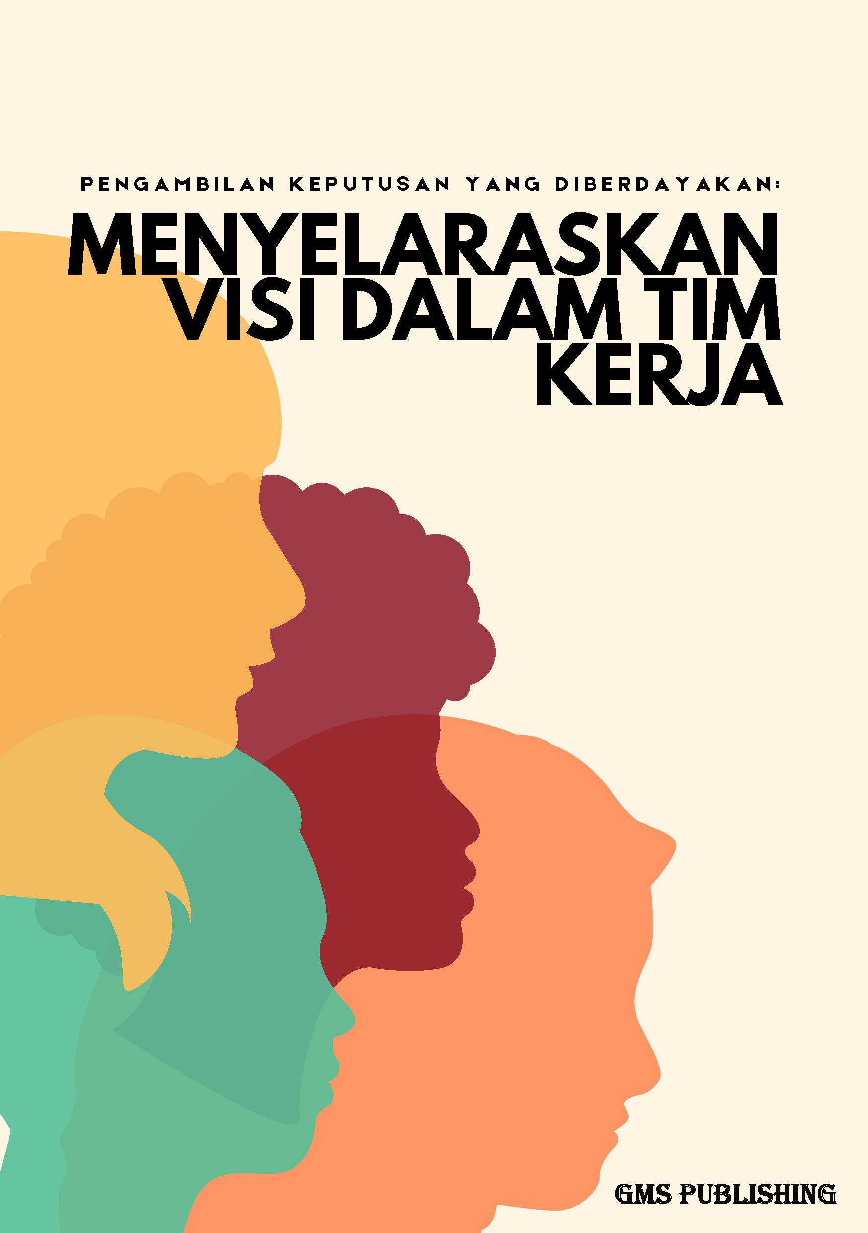 Pengambilan keputusan yang diberdayakan: menyelaraskan visi dalam tim kerja