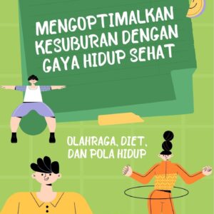 Mengoptimalkan kesuburan dengan gaya hidup sehat : olahraga, diet, dan pola hidup