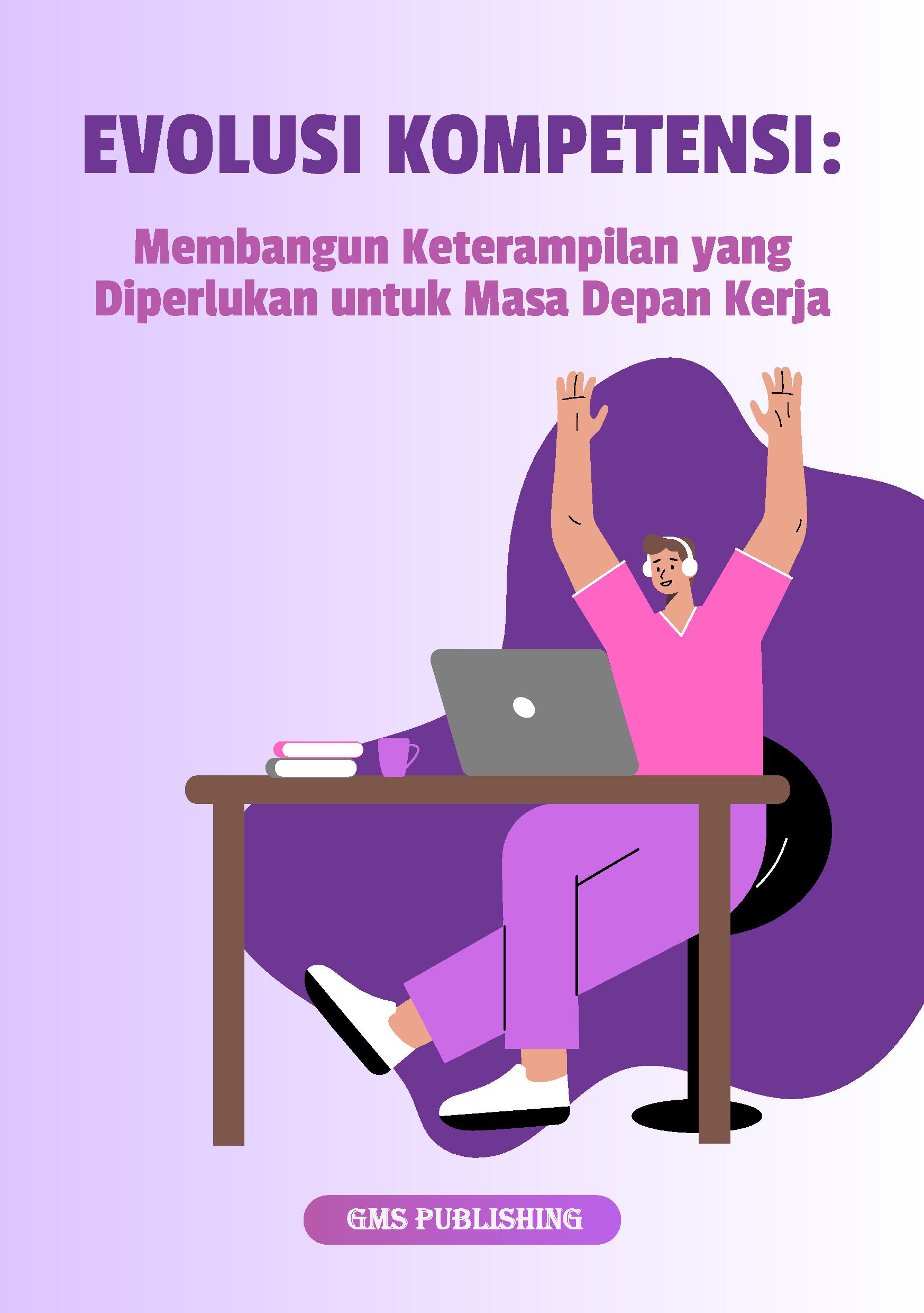 Evolusi kompetensi: membangun keterampilan yang diperlukan untuk masa depan kerja
